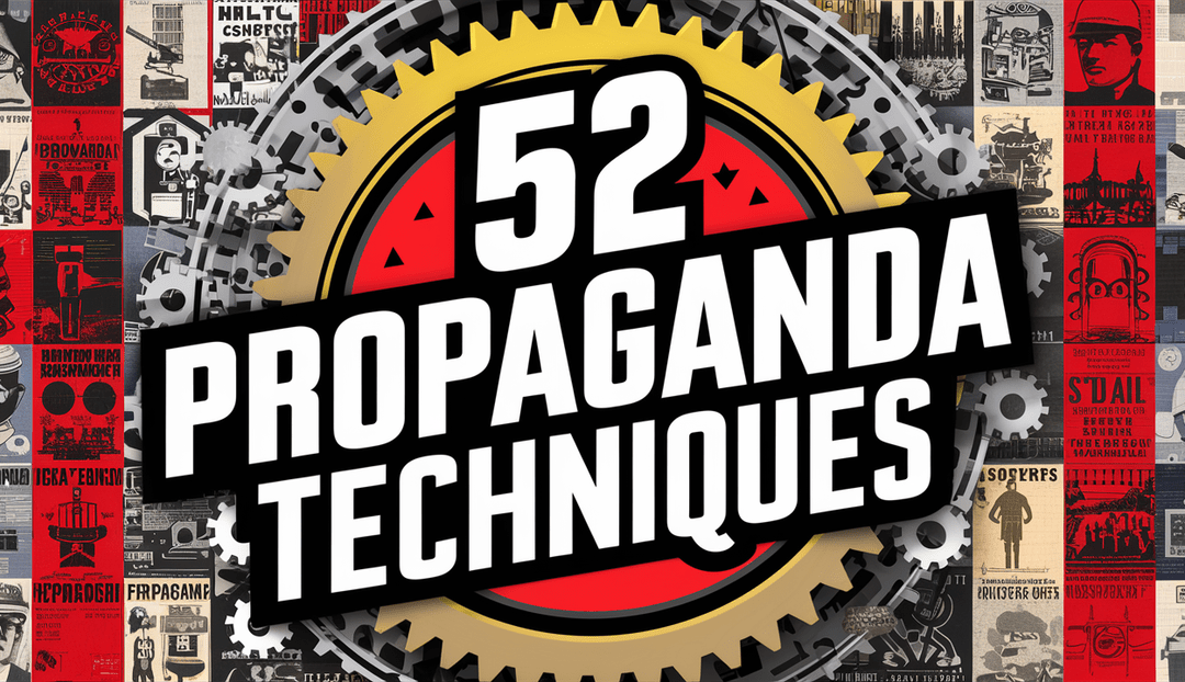 52 Propaganda Techniques