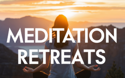 Why You Should Go On A Meditation Retreat